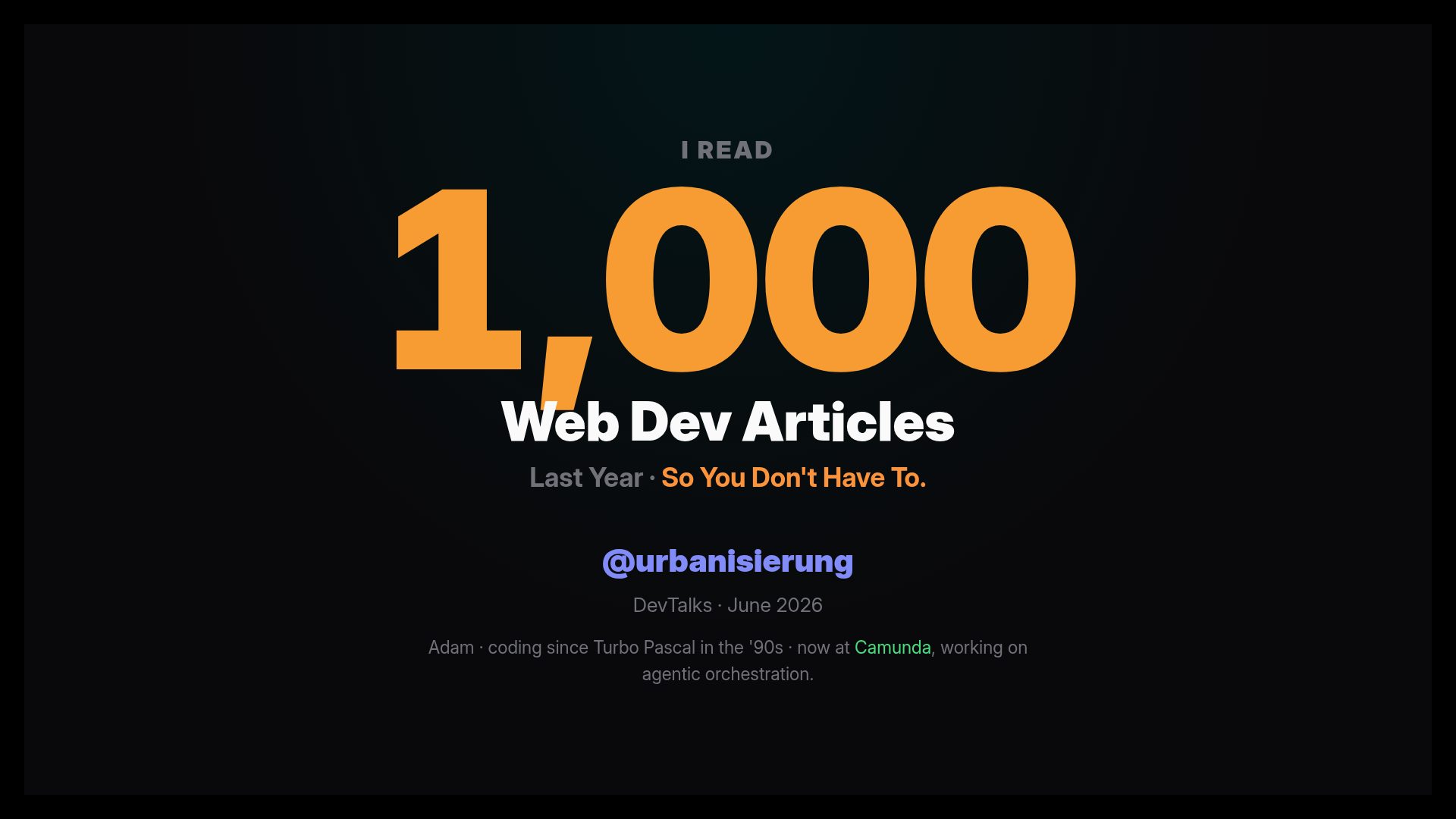 Title slide: I read 1,000 web dev articles last year so you don't have to.